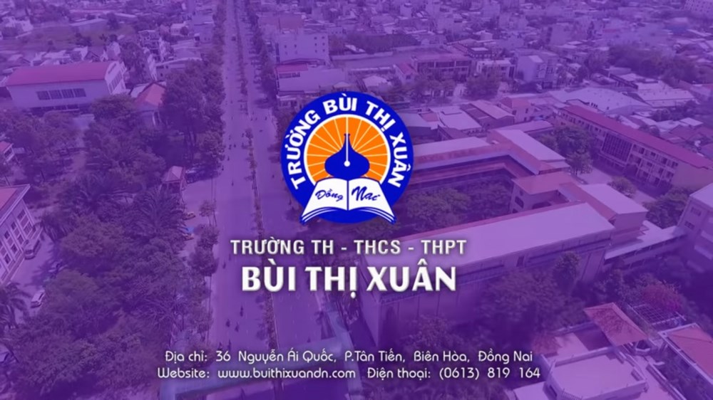 Trường TH - THCS - THPT Bùi Thị Xuân - Biên Hoà